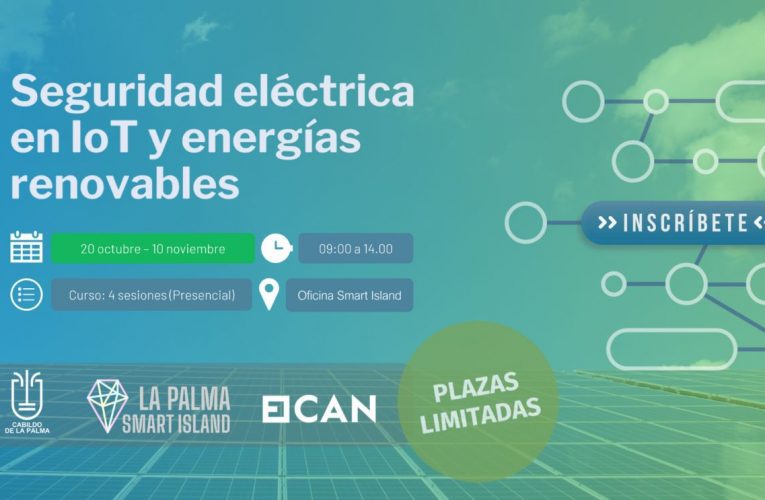 El Cabildo organiza un curso de seguridad eléctrica en IoT y energías renovables