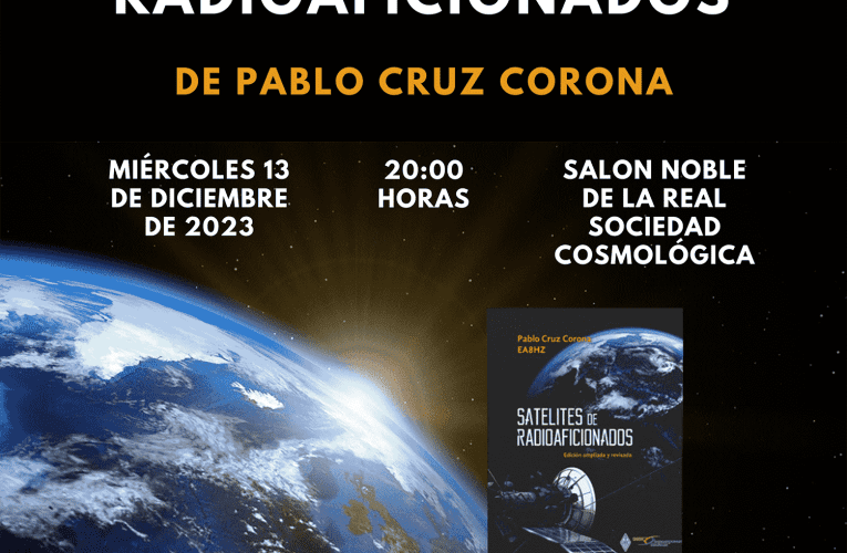 La Sociedad Cosmológica de Santa Cruz de La Palma acoge la presentación del libro ‘Satélites de radioaficionados’, de Pablo Cruz Corona, el próximo miércoles 13 de diciembre