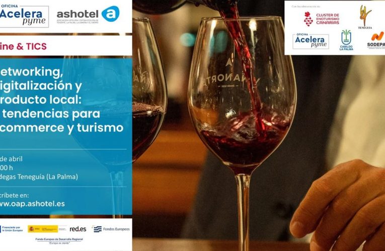 Bodegas Teneguía, en La Palma, acoge el segundo encuentro de ‘Wine & TICS’, de la Oficina Acelera pyme de Ashotel